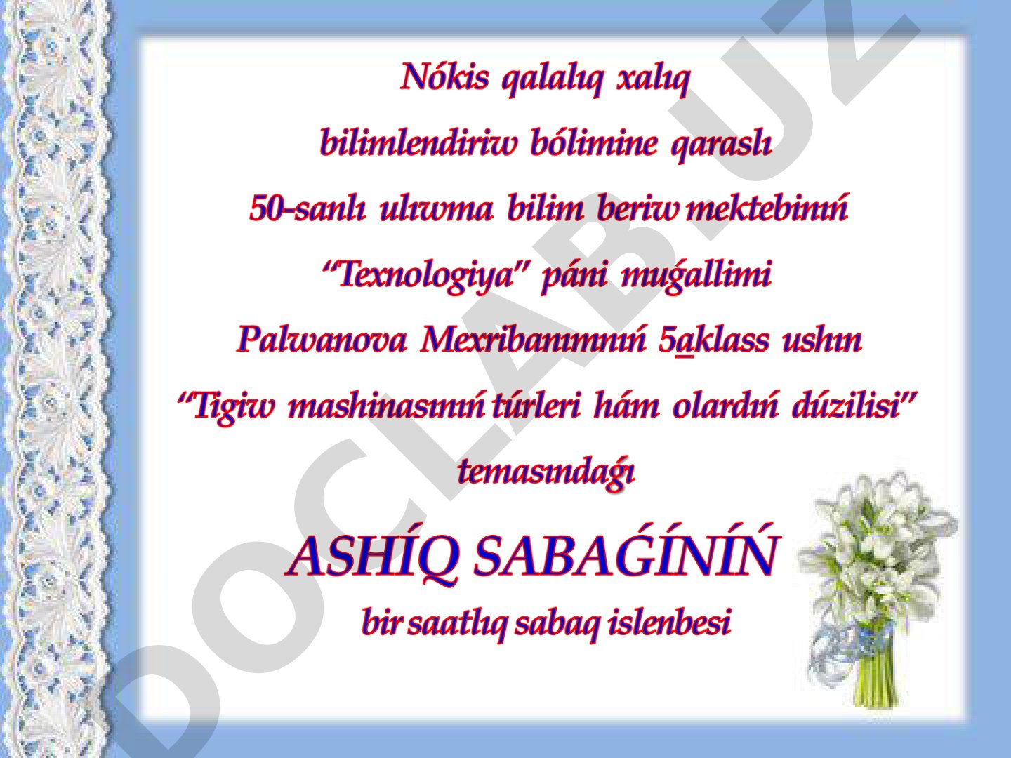 Sabaqta ǵárezsizlik túsinigi hám milliy ǵárezsizlik ideyası úyretiledi