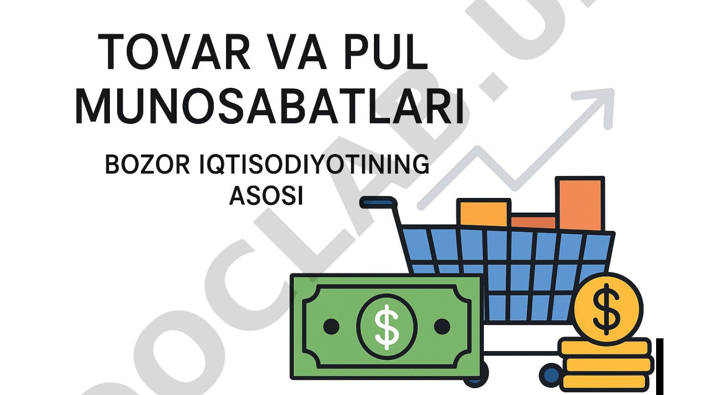 Tovar-pul munosabatlari va bozor iqtisodiyoti