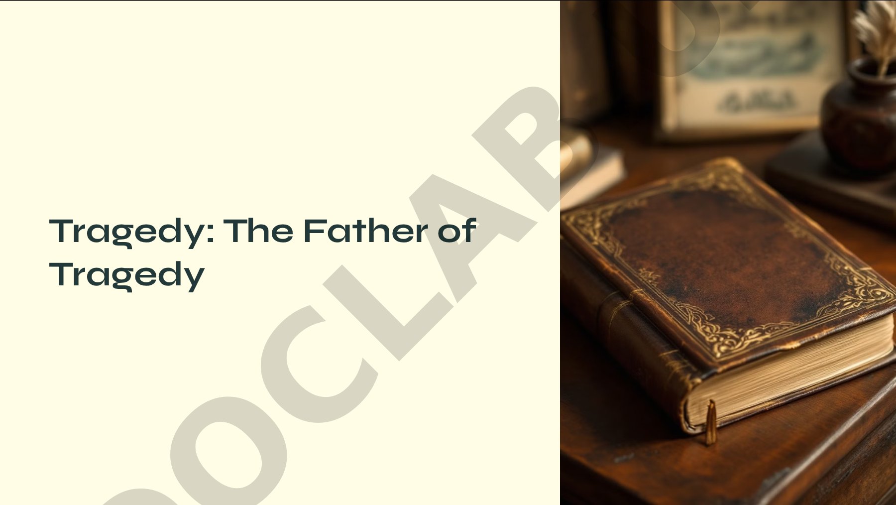 Tragedy: The Father of Tragedy