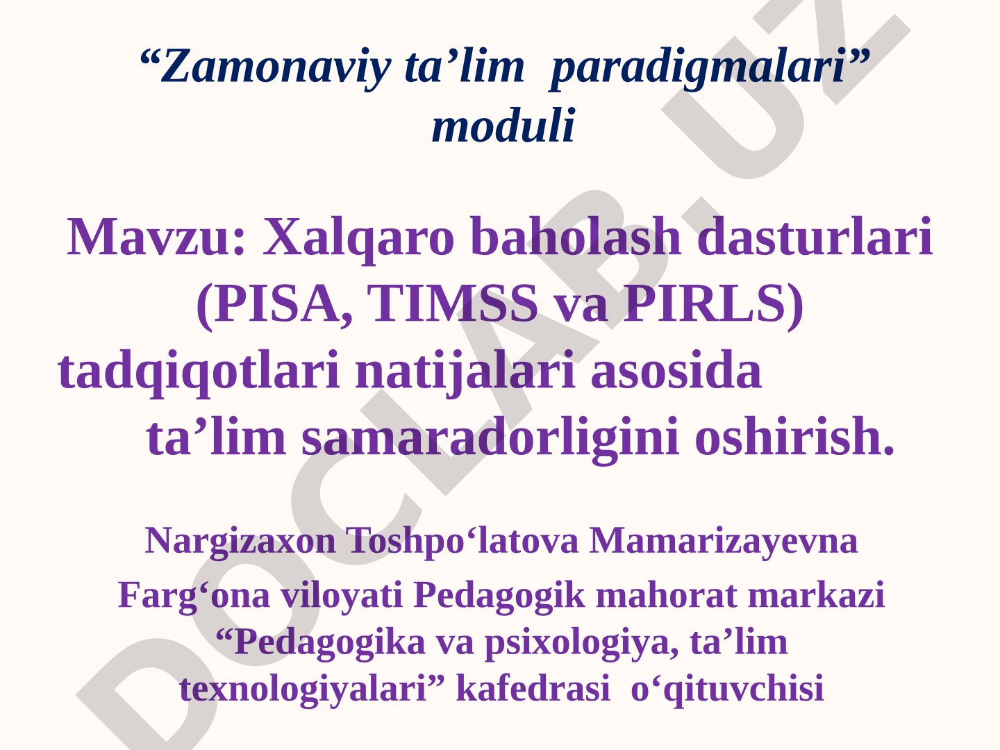 Xalqaro baholash dasturlari (PISA, TIMSS va PIRLS) tadqiqotlari natijalari asosida ta’lim samaradorligini oshirish