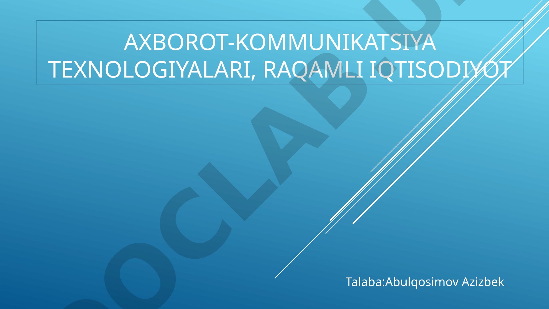 Axborot-kommunikatsiya texnologiyalari, raqamli iqtisodiyot