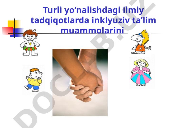 Inklyuziv ta'lim muammolari va O'zbekistonda qonuniy asoslari