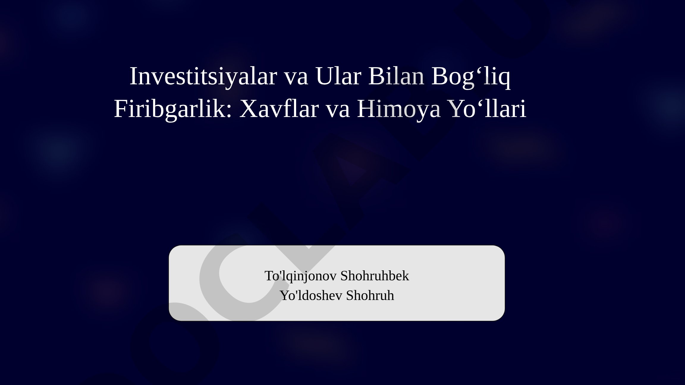 Investitsiyalar va Ular Bilan Bog‘liq Firibgarlik: Xavflar va Himoya Yo‘llari