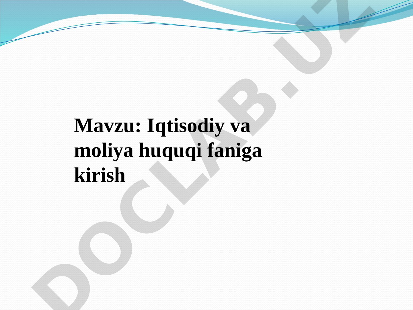 Iqtisodiy va moliya huquqi faniga kirish