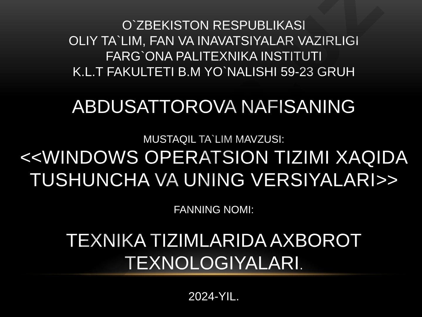 <<Windows operatsion tizimi xaqida tushuncha va uning versiyalari>> Fanning nomi: Texnika tizimlarid