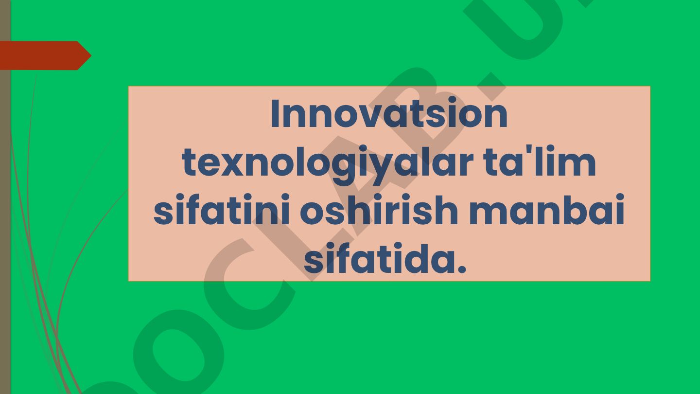 Innovatsion texnologiyalar ta'lim sifatini oshirish manbai sifatida
