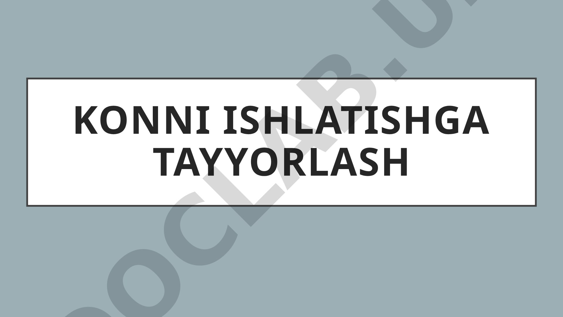 Konni ishlatishga tayyorlash rejasi