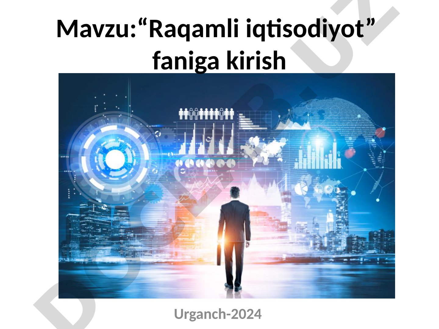 Raqamli iqtisodiyot faniga kirish