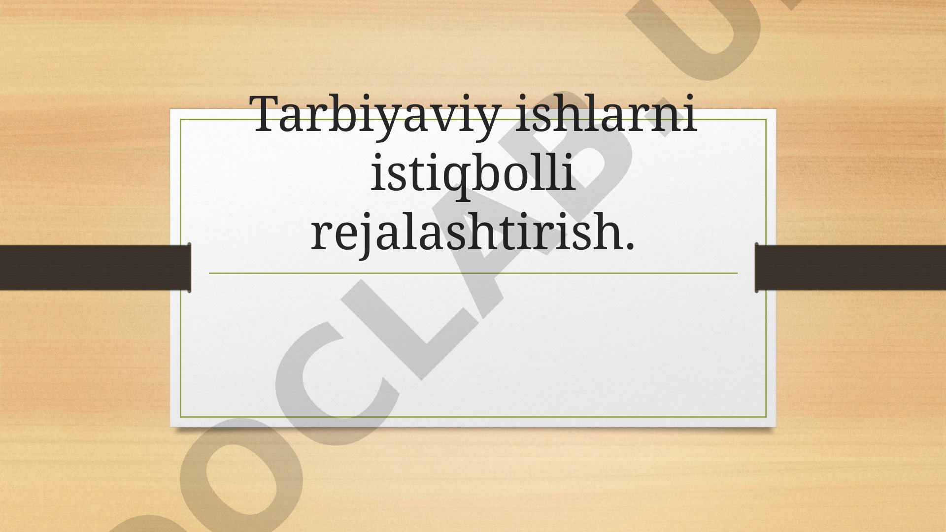 Tarbiyaviy ishlarni istiqbolli rejalashtirish
