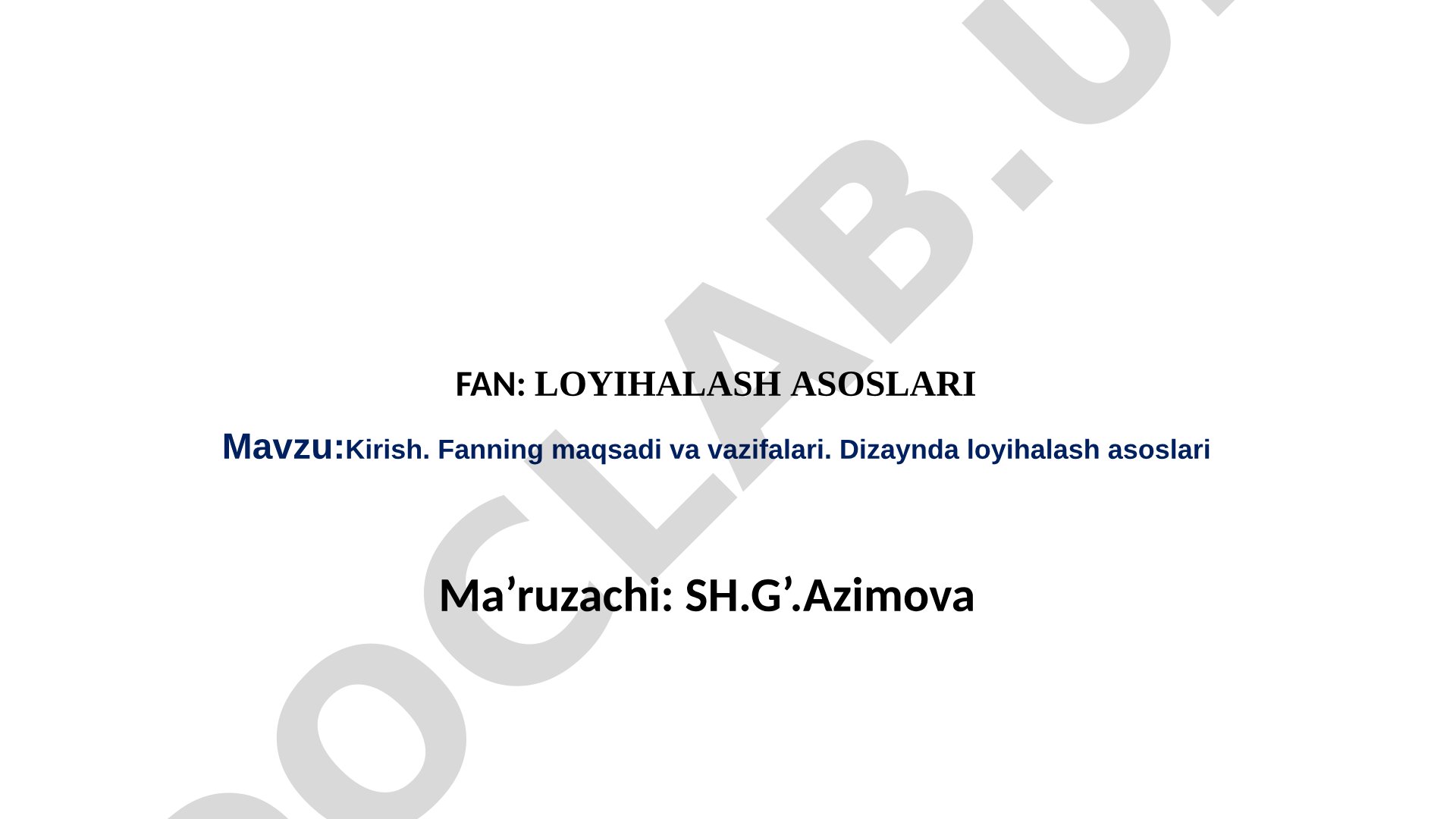 Kirish. Fanning maqsadi va vazifalari. Dizaynda loyihalash asoslari