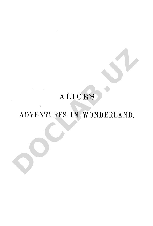 Alice's Adventures in Wonderland and Through the Looking-Glass
