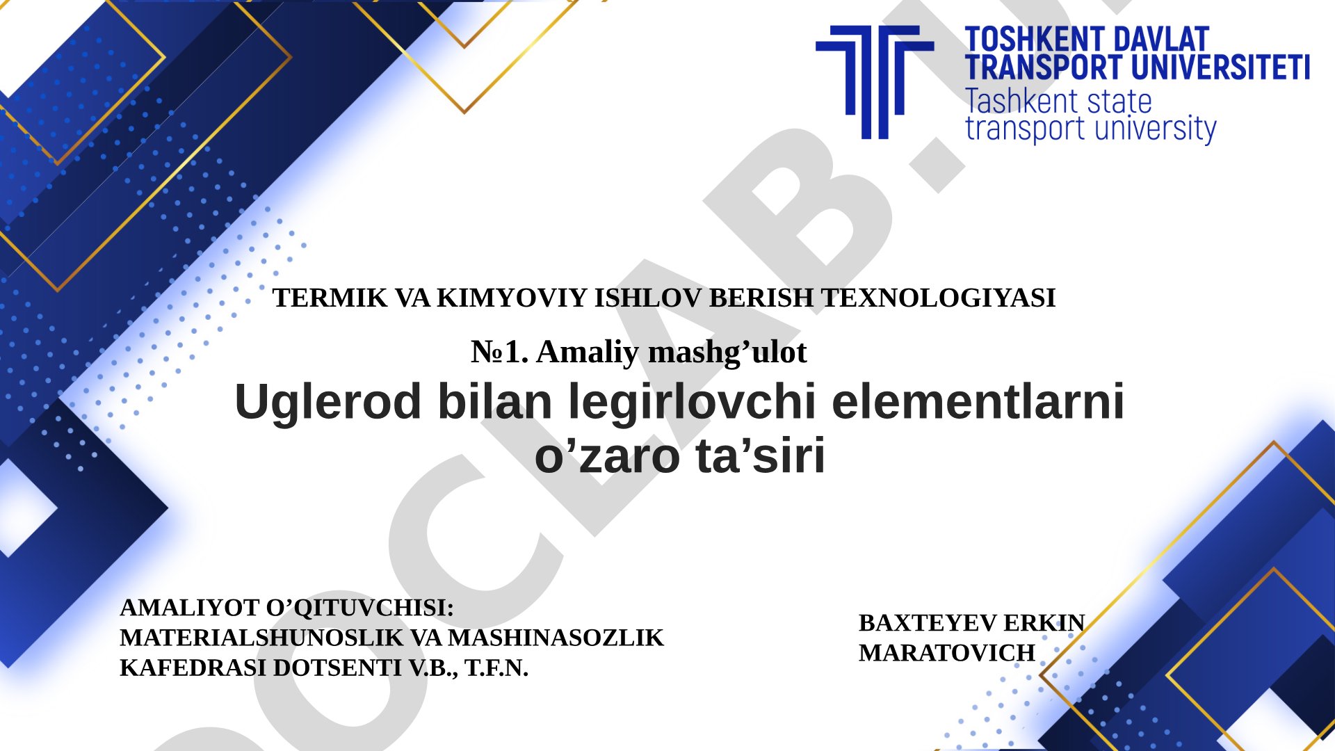 Uglerod bilan legirlovchi elementlarni o’zaro ta’siri