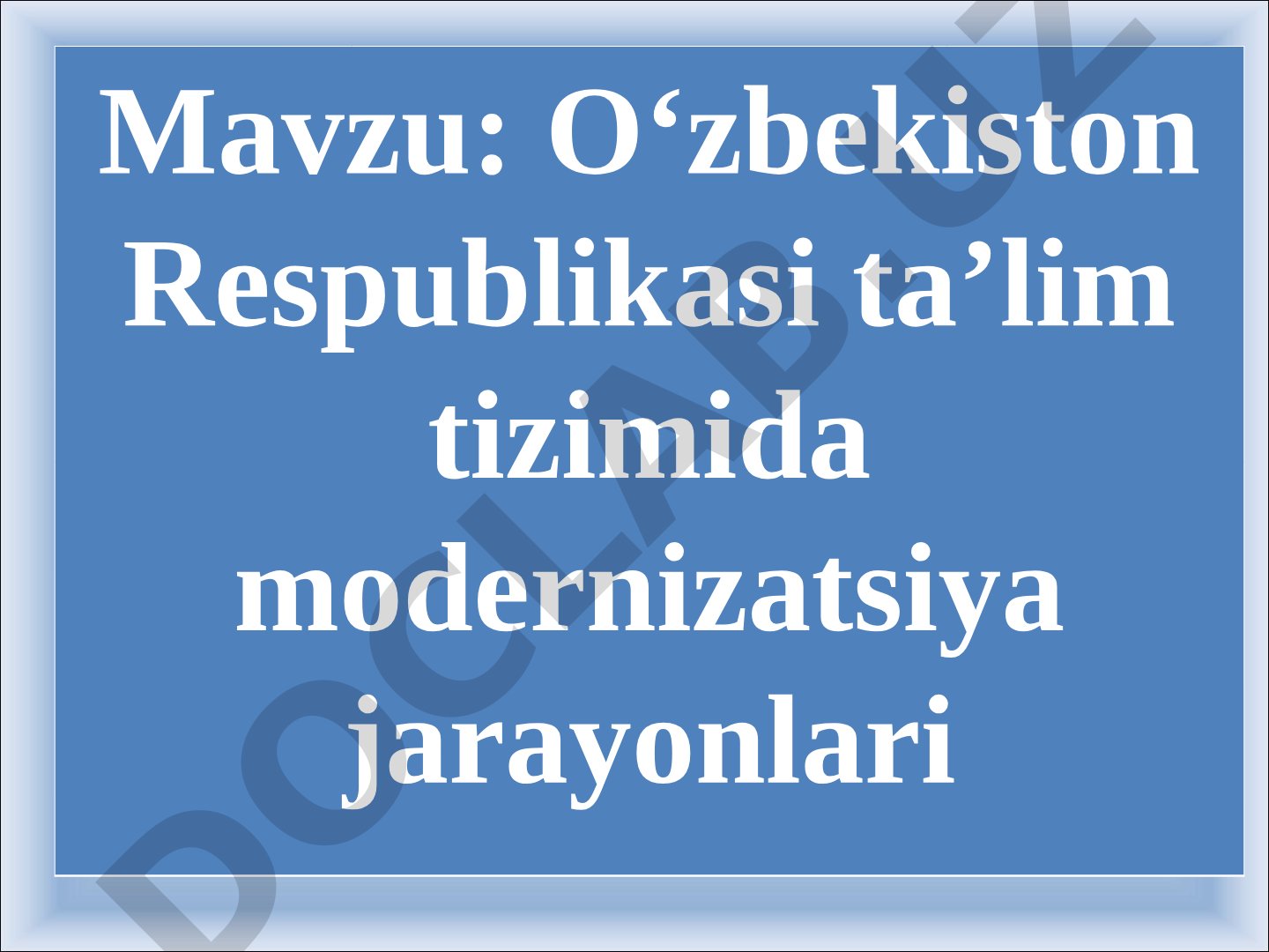 O‘zbekiston Respublikasi ta’lim tizimida modernizatsiya jarayonlari