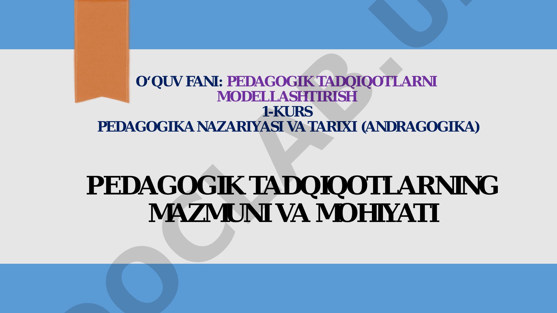 Pedagogik tadqiqotlarning mazmuni va mohiyati
