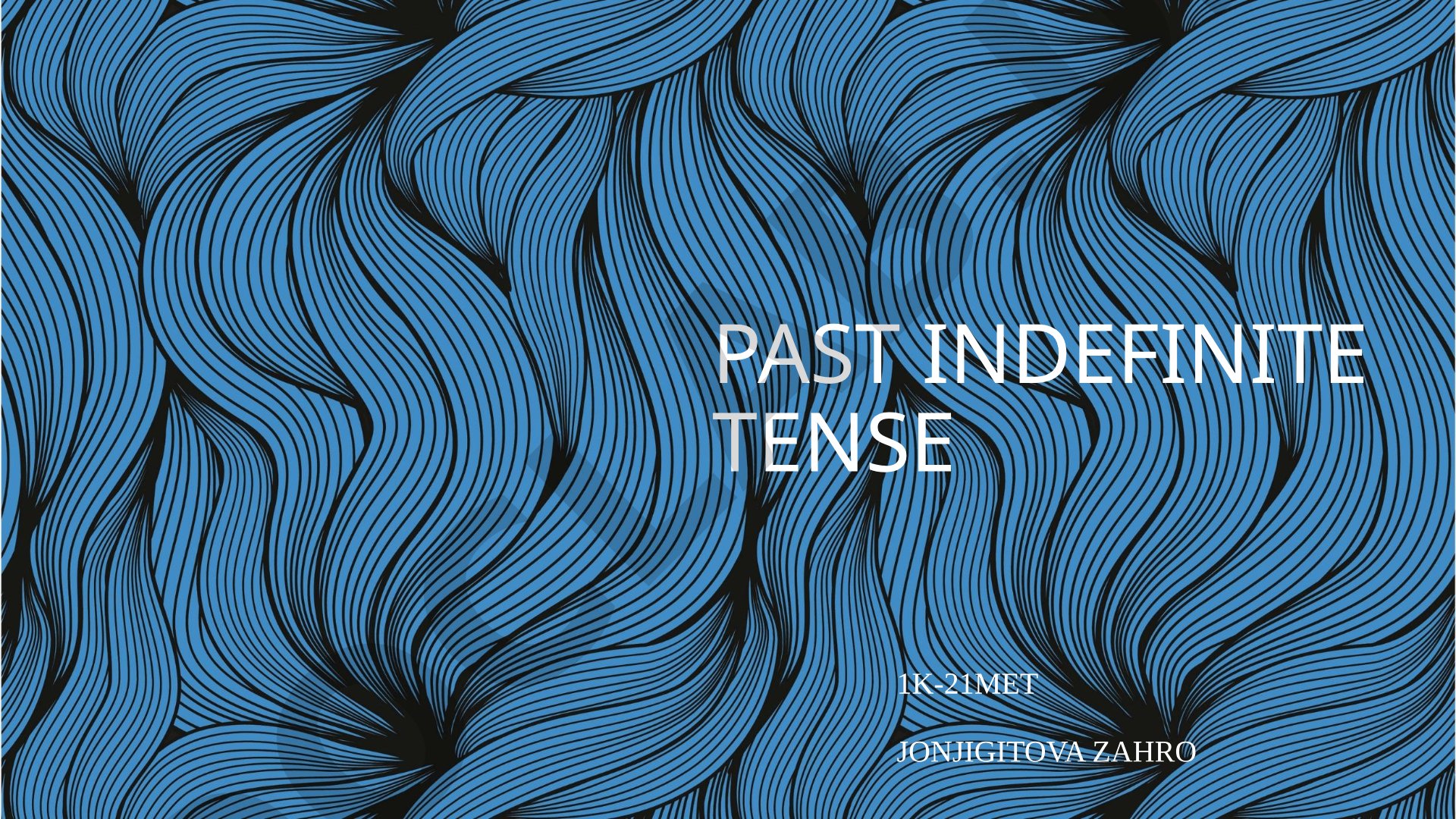 Ingliz tilida Past indefinite tense (o‘tgan oddiy zamon) yasalishi va qo‘llanilishi