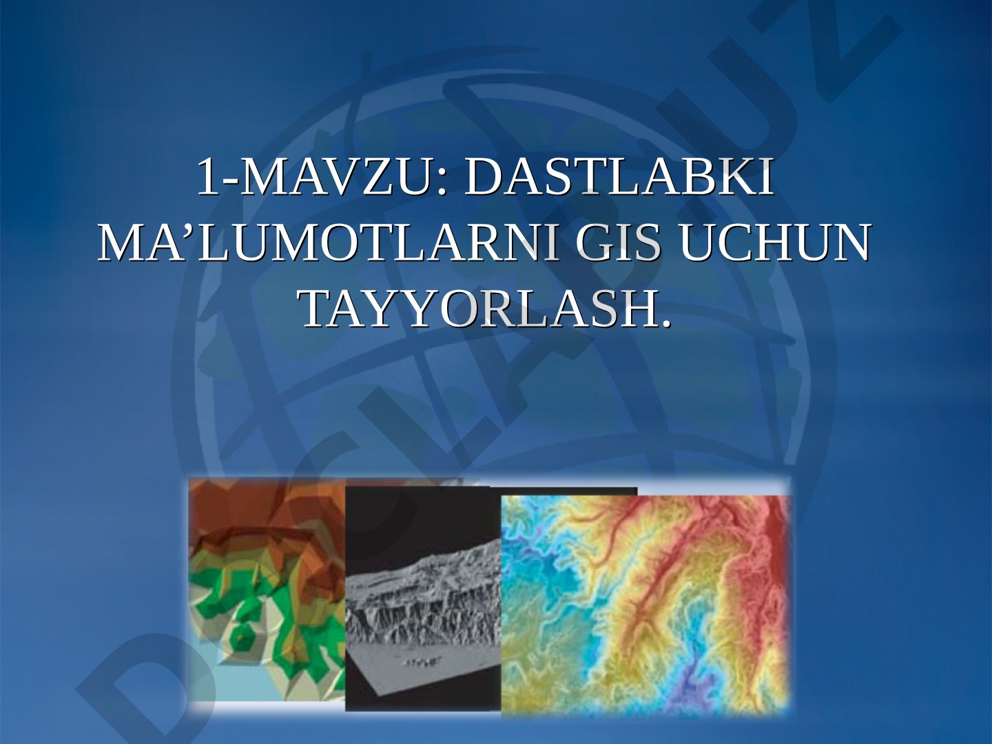 Dastlabki ma'lumotlarni GIS uchun tayyorlash