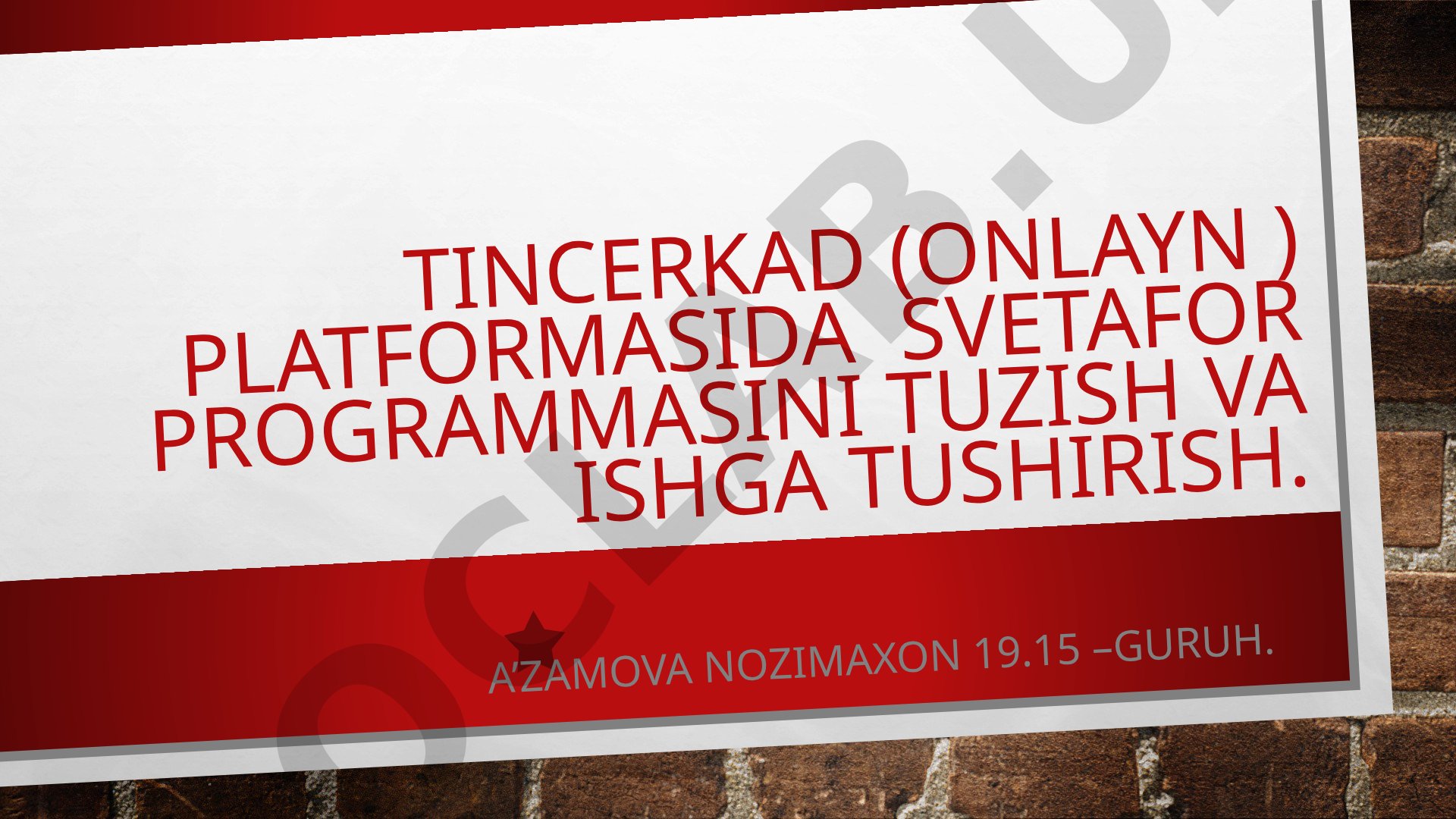 TINCERKAD (onlayn) platformasida svetafor programmasini tuzish va ishga tushirish