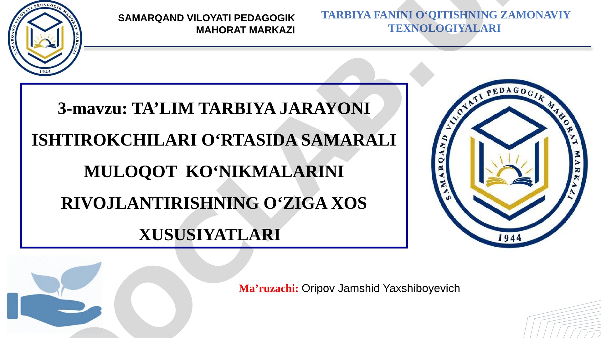 TA’LIM TARBIYA JARAYONI ISHTIROKCHILARI OʻRTASIDA SAMARALI MULOQOT KOʻNIKMALARINI RIVOJLANTIRISHNING O‘ZIGA XOS XUSUSIYATLARI