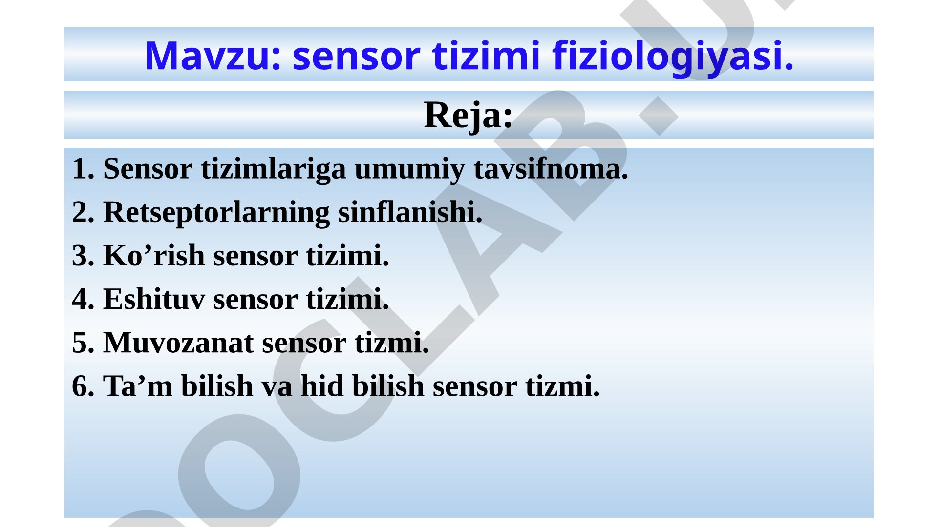 Sensor tizimlariga umumiy tavsif, retseptorlar sinflanishi, ko'rish, eshituv, muvozanat
