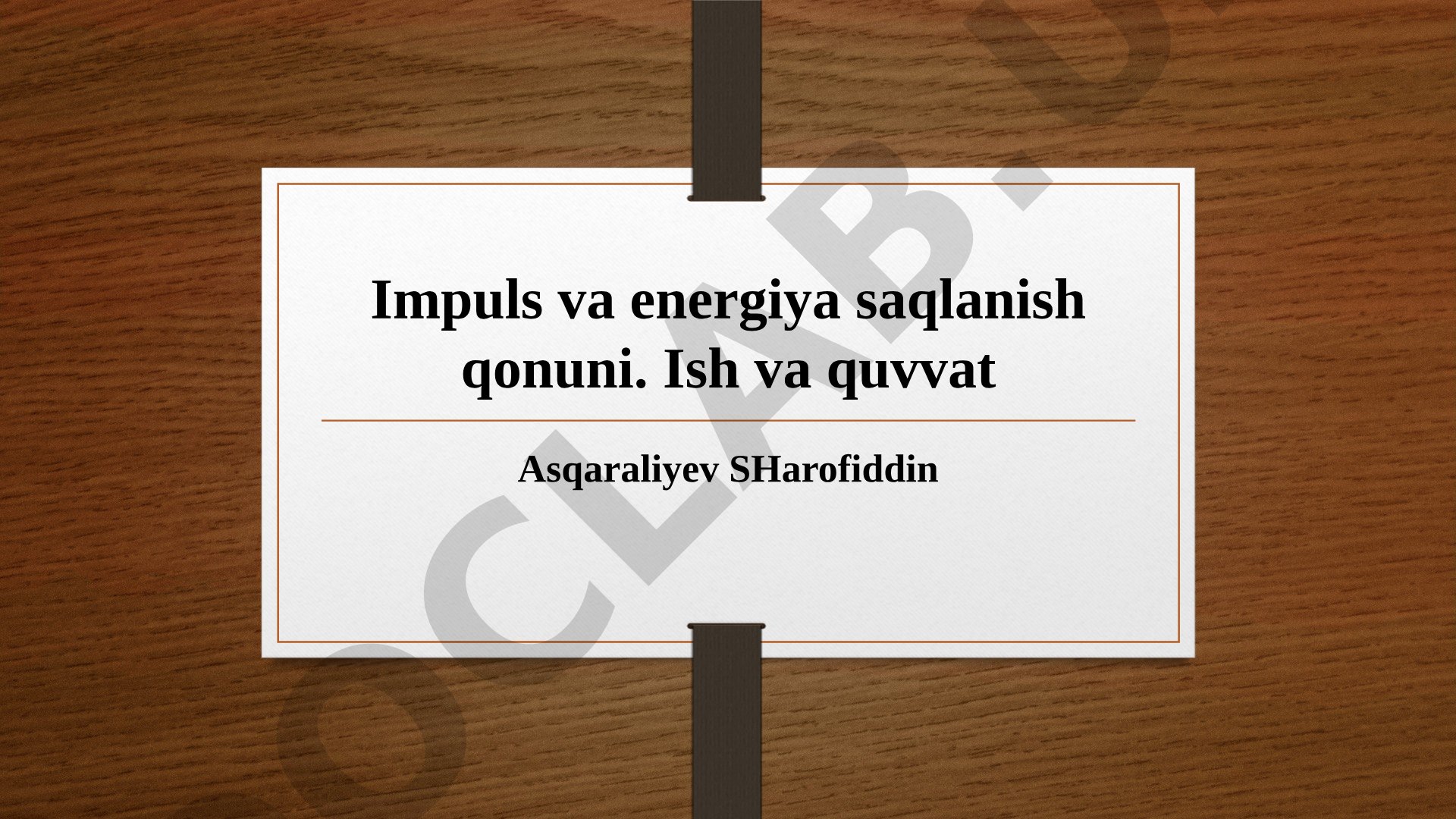 Impuls va energiya saqlanish qonuni. Ish va quvvat
