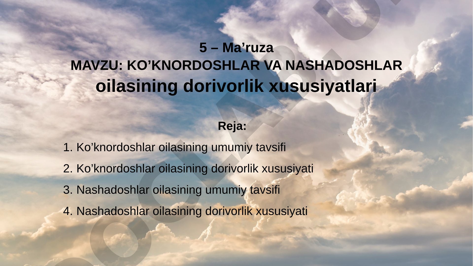 Ko'knordoshlar va nashadoshlar oilasining dorivorlik xususiyatlari