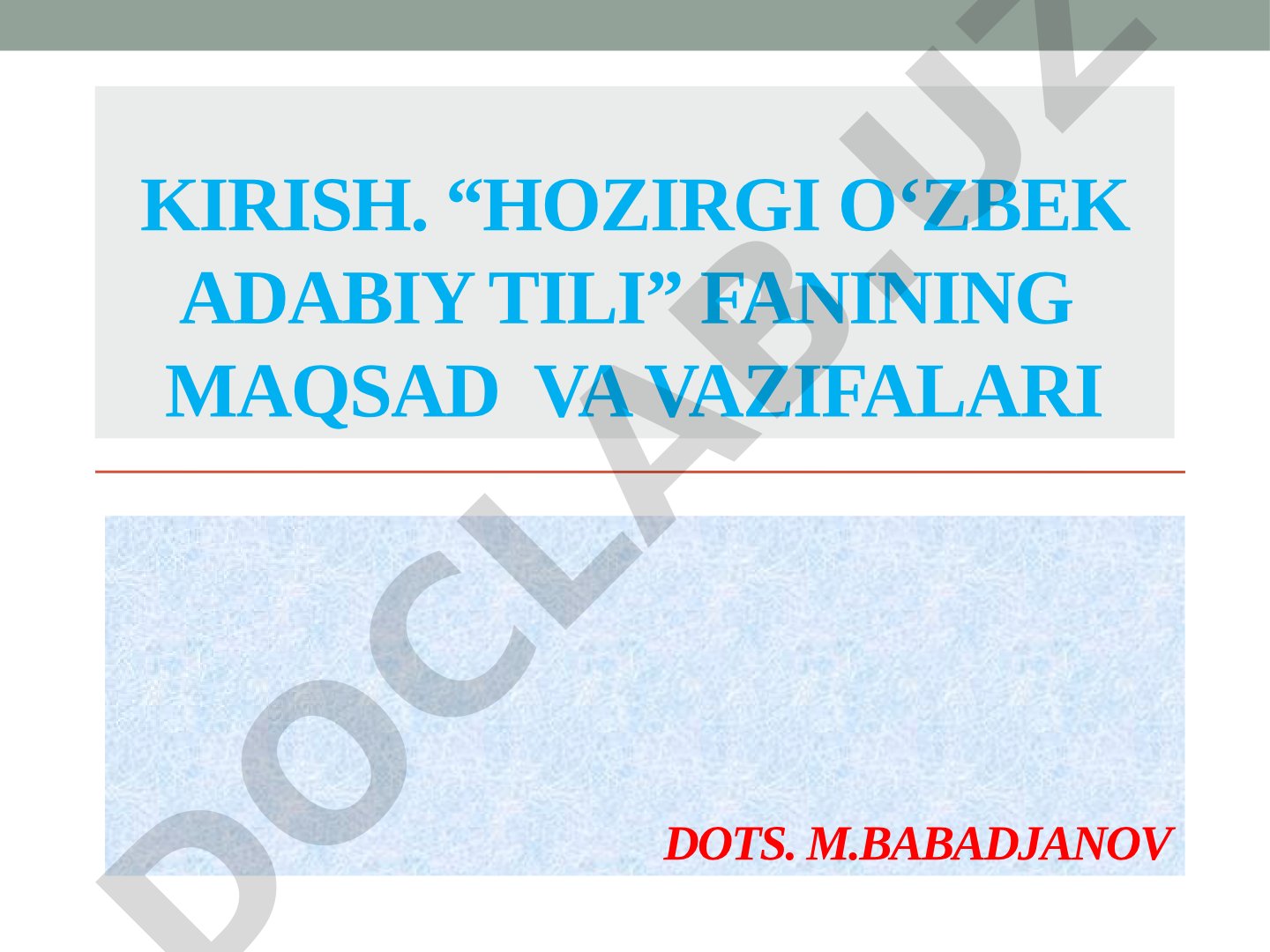 Hozirgi oʻzbek adabiy tili fanining maqsad va vazifalari