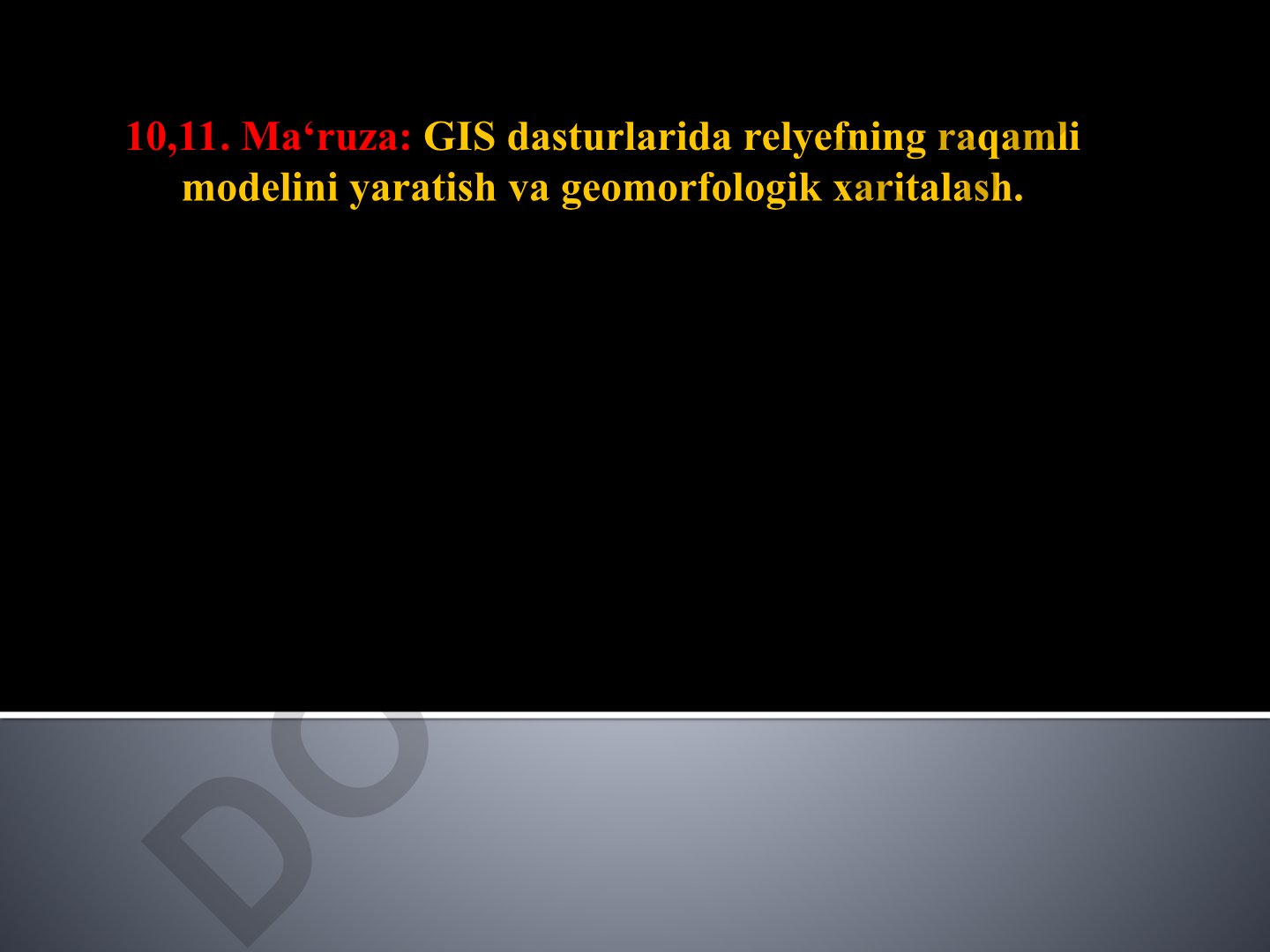 GIS dasturlarida relyefning raqamli modelini yaratish va geomorfologik xaritalash