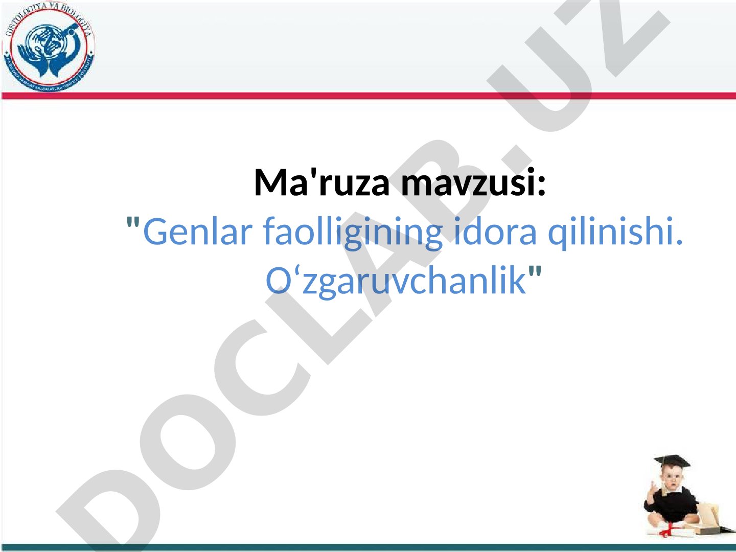 Genlar faolligining idora qilinishi. O‘zgaruvchanlik