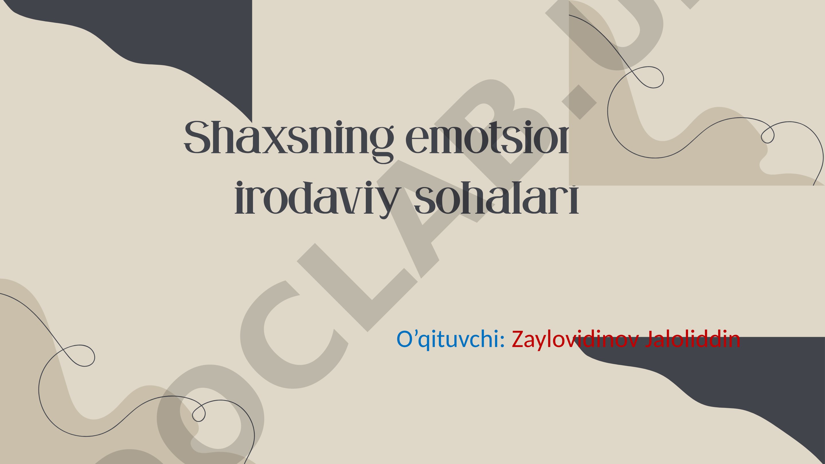 Shaxsning emotsional-irodaviy sohalari