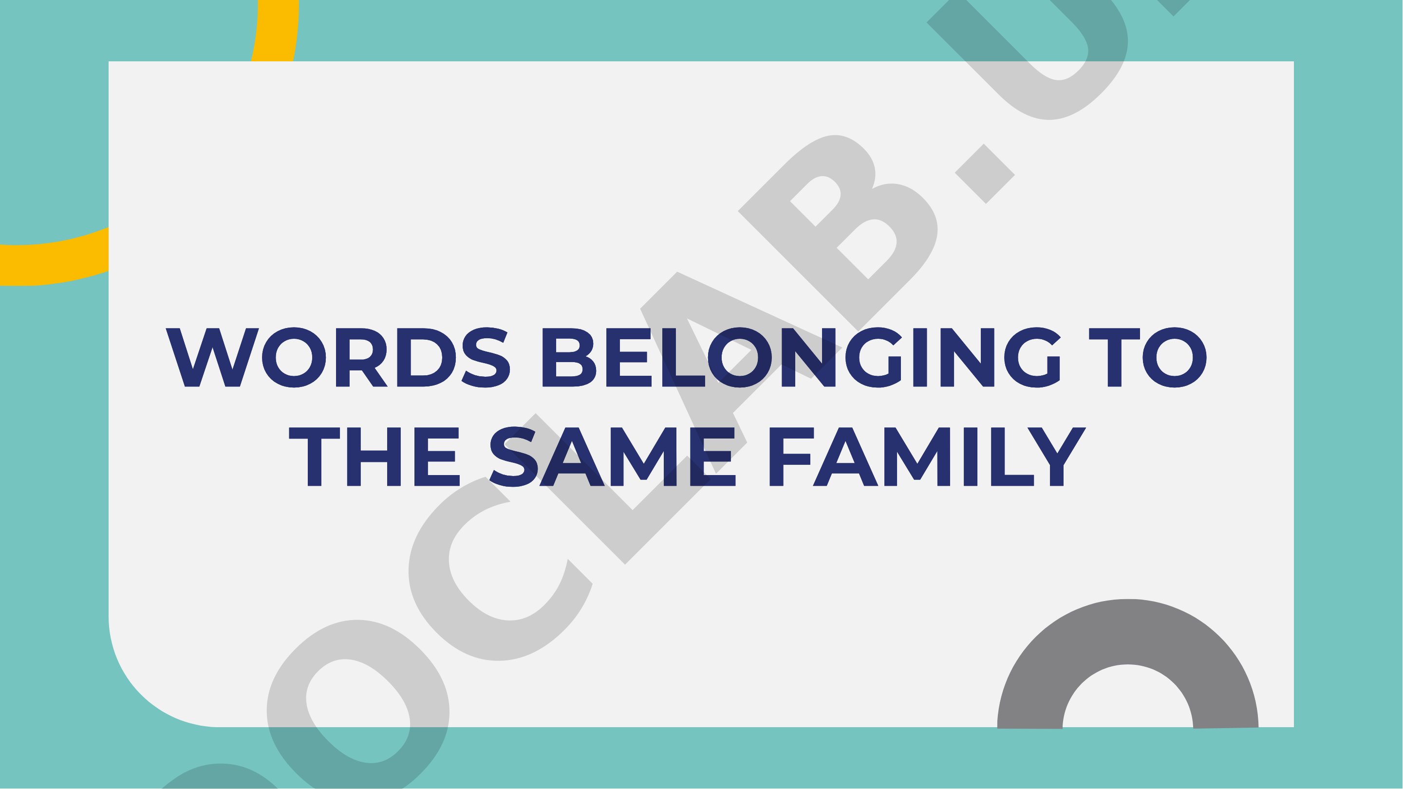 Words belonging to the same family