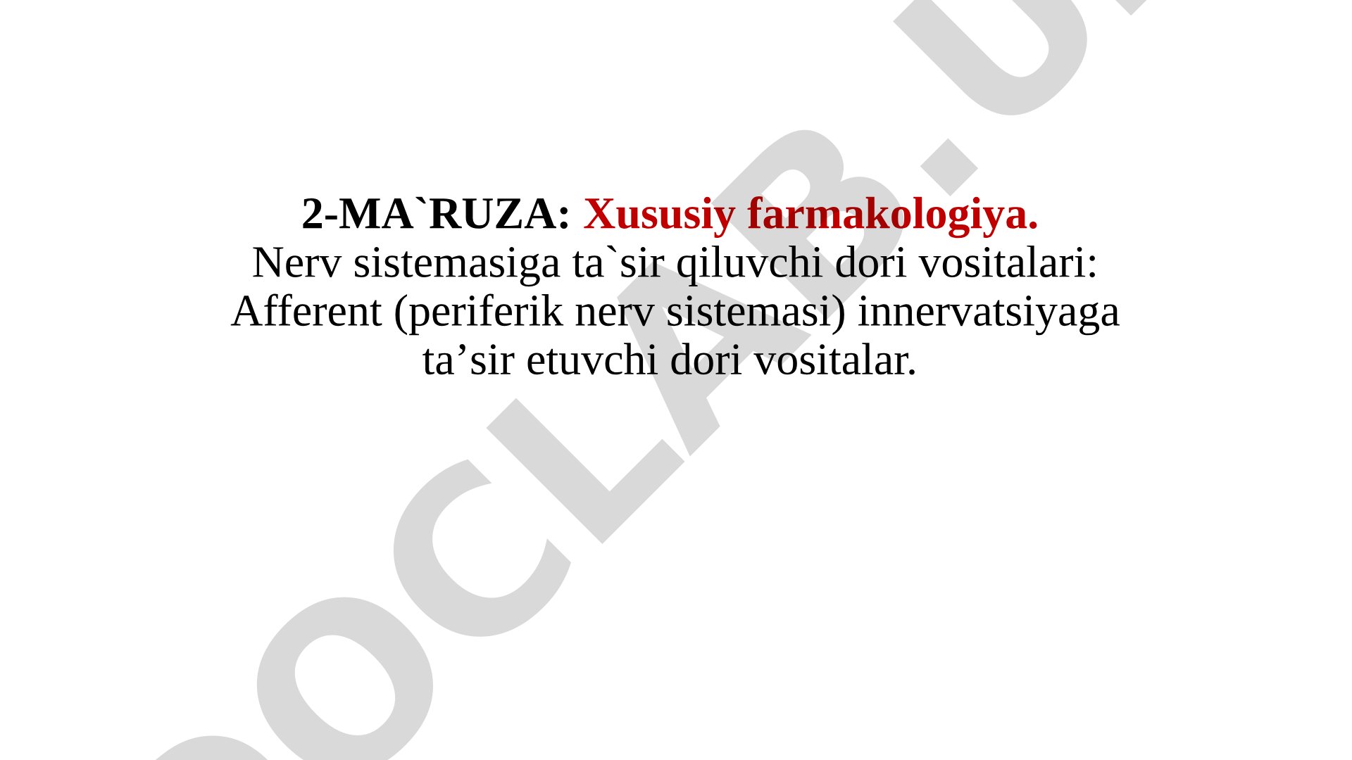 Xususiy farmakologiya. Nerv sistemasiga ta`sir qiluvchi dori vositalari