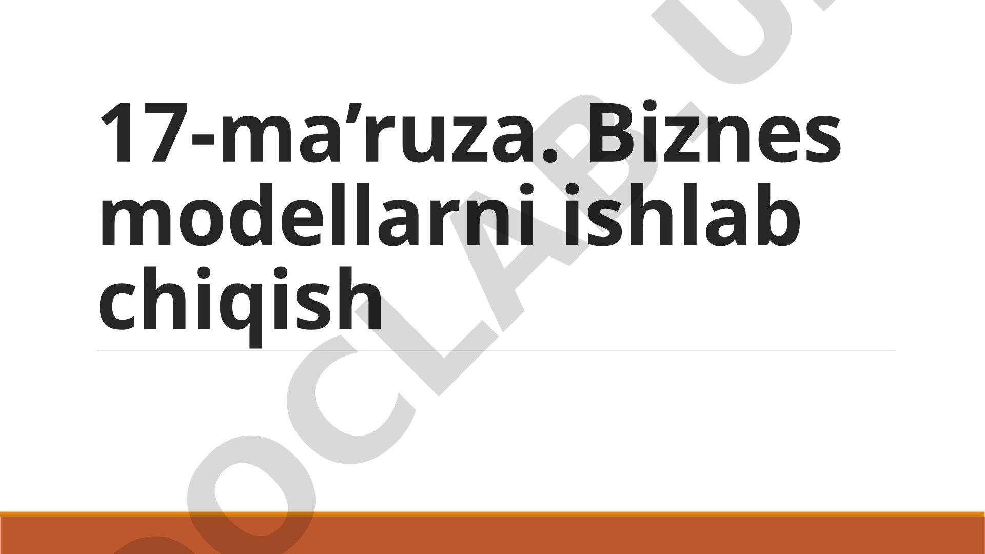 Biznes modellarni ishlab chiqish