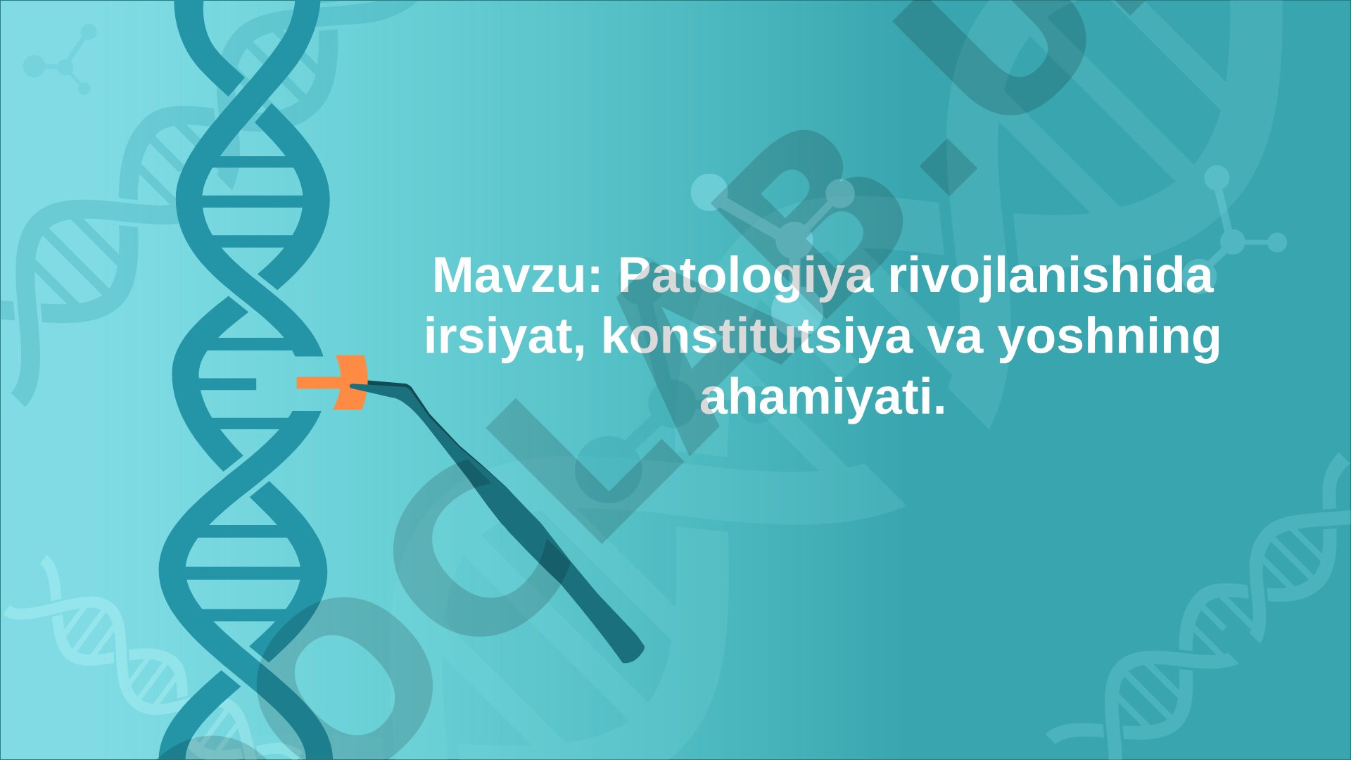 Patologiya rivojlanishida irsiyat, konstitutsiya va yoshning ahamiyati