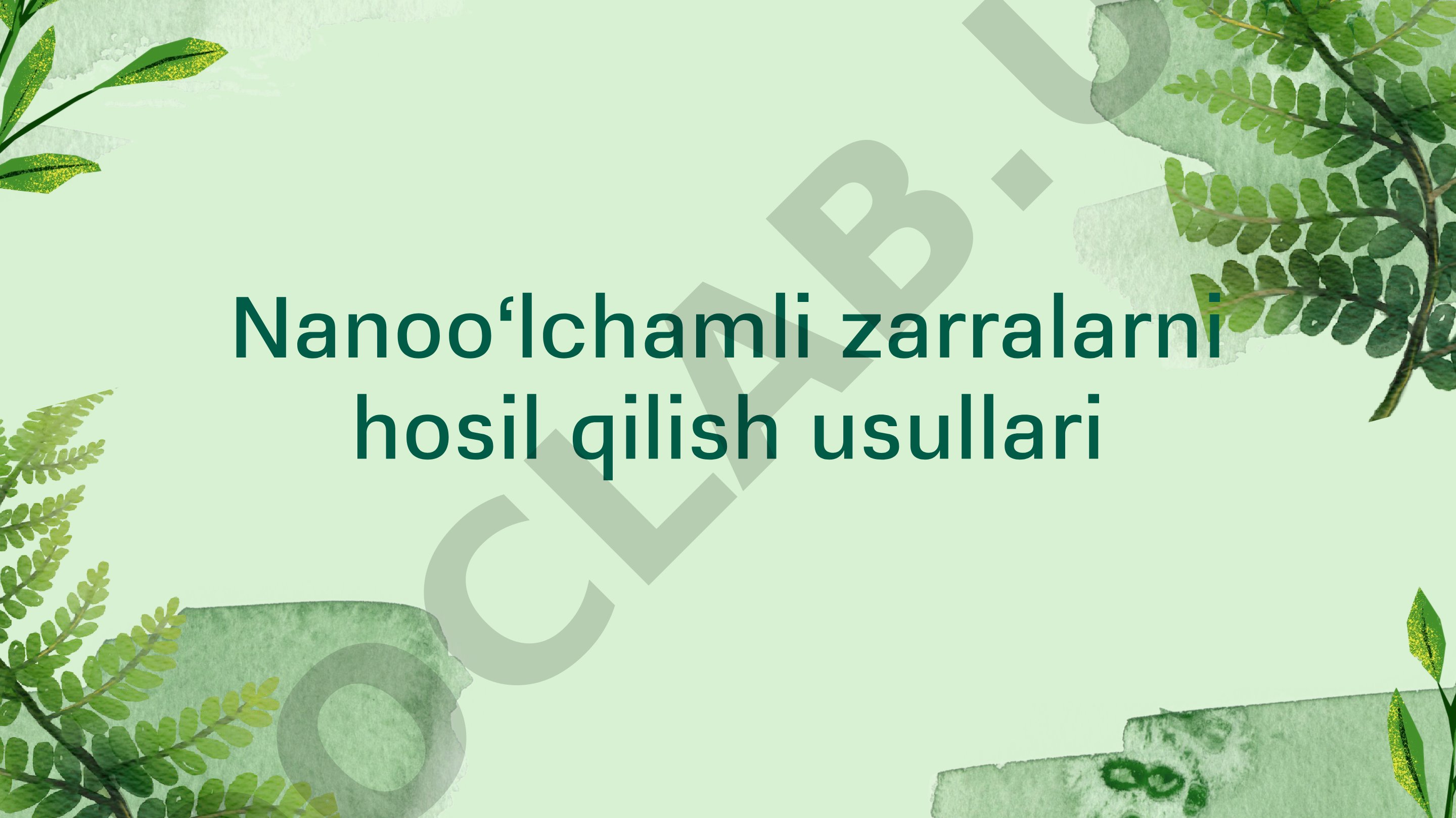 Nanoo‘lchamli zarralarni hosil qilish usullari