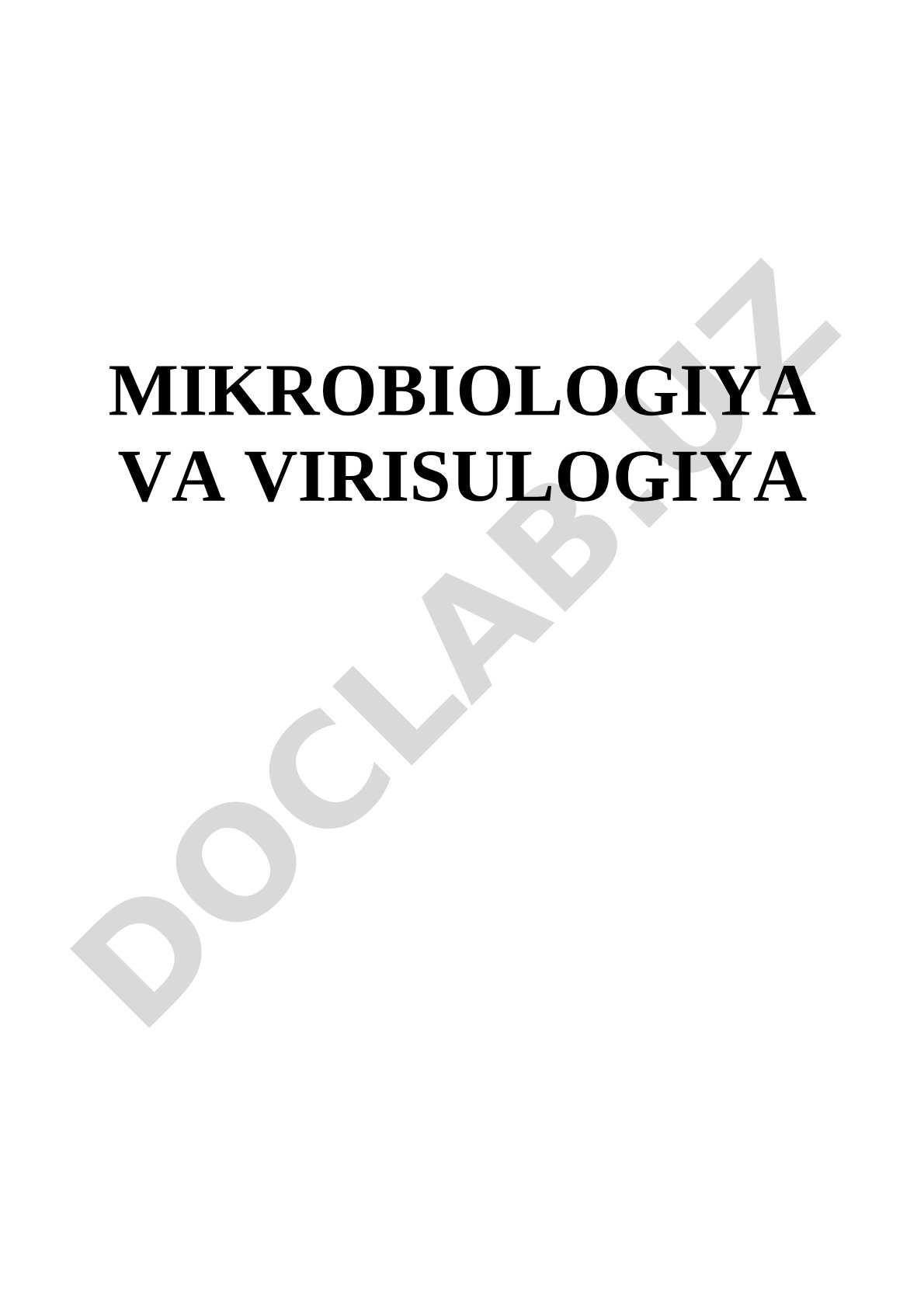 Mikrobiologiya va virusologiya: mikroorganizmlarning umumiy tavsifi