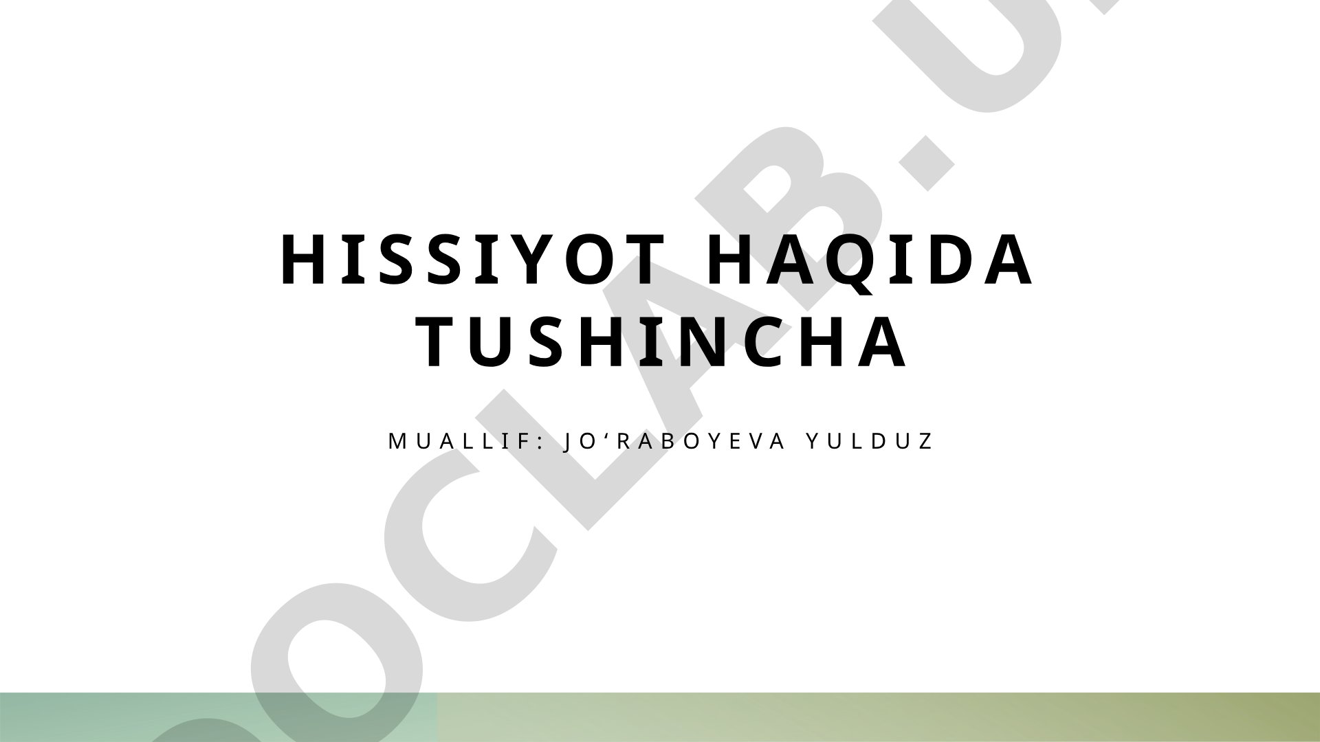 Hissiyot haqida tushuncha va ularning inson hayotidagi roli