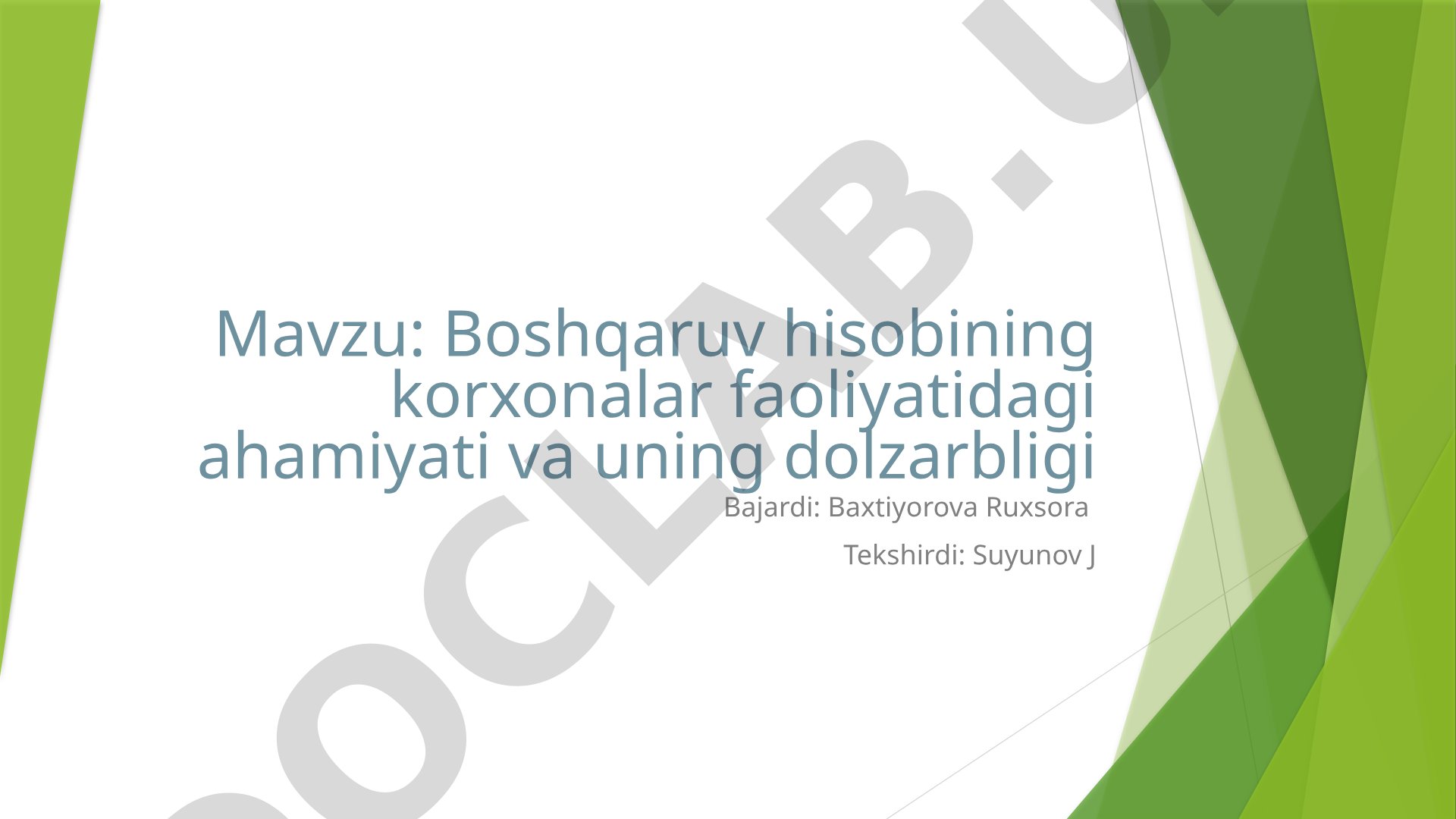 Boshqaruv hisobining korxonalar faoliyatidagi ahamiyati va uning dolzarbligi