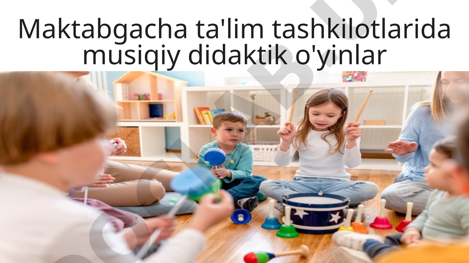 Maktabgacha ta'lim tashkilotlarida musiqiy didaktik o'yinlar