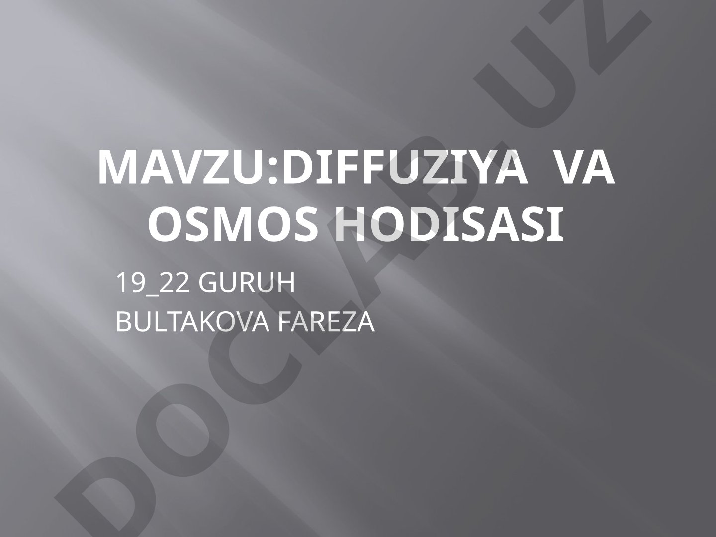Diffuziya va osmos hodisasi