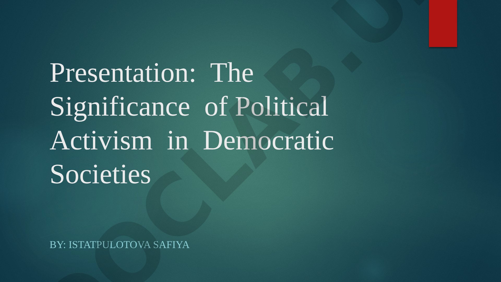 The Significance of Political Activism in Democratic Societies