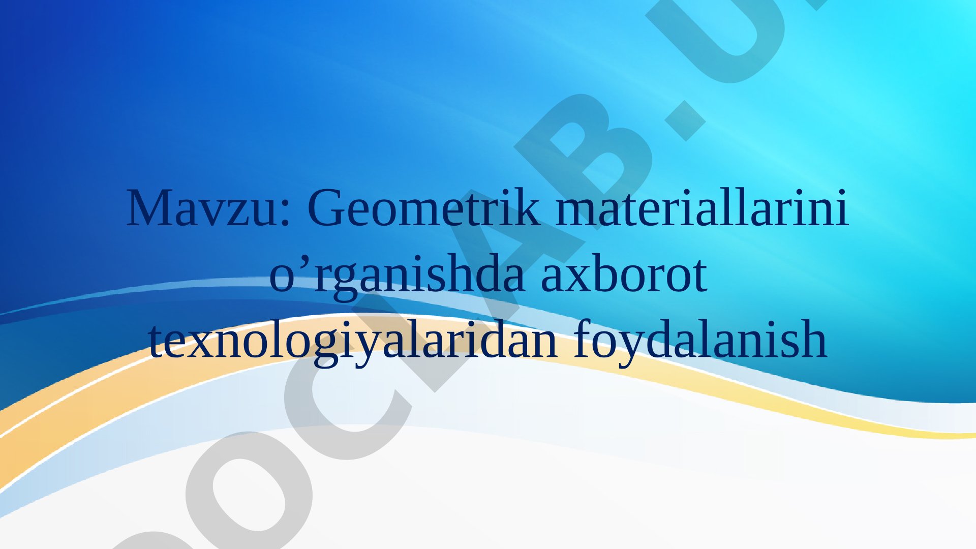 Geometrik materiallarini o’rganishda axborot texnologiyalaridan foydalanish To’rtburchak Umumiy xoss