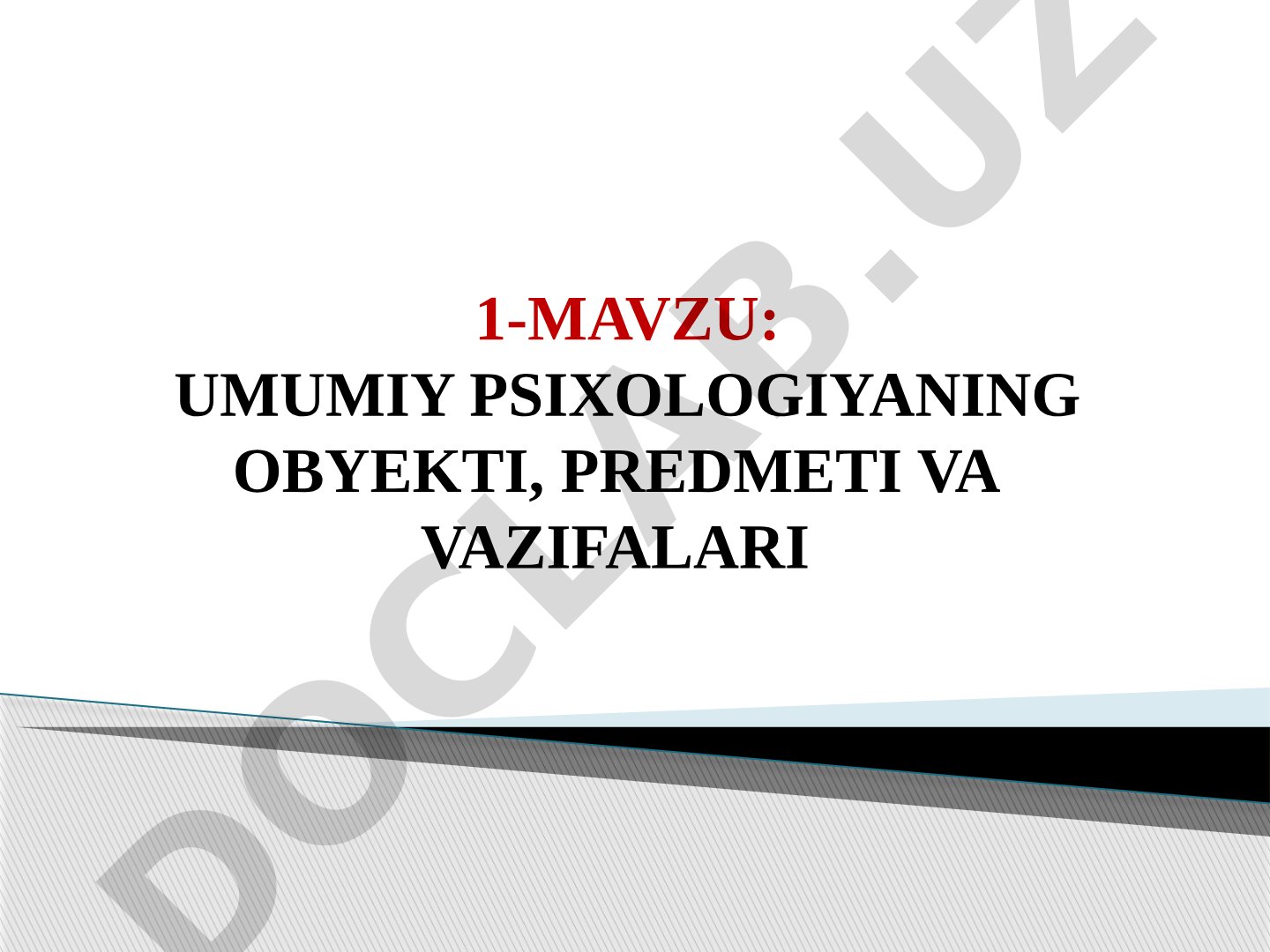 Umumiy psixologiyaning obyekti, predmeti va vazifalari
