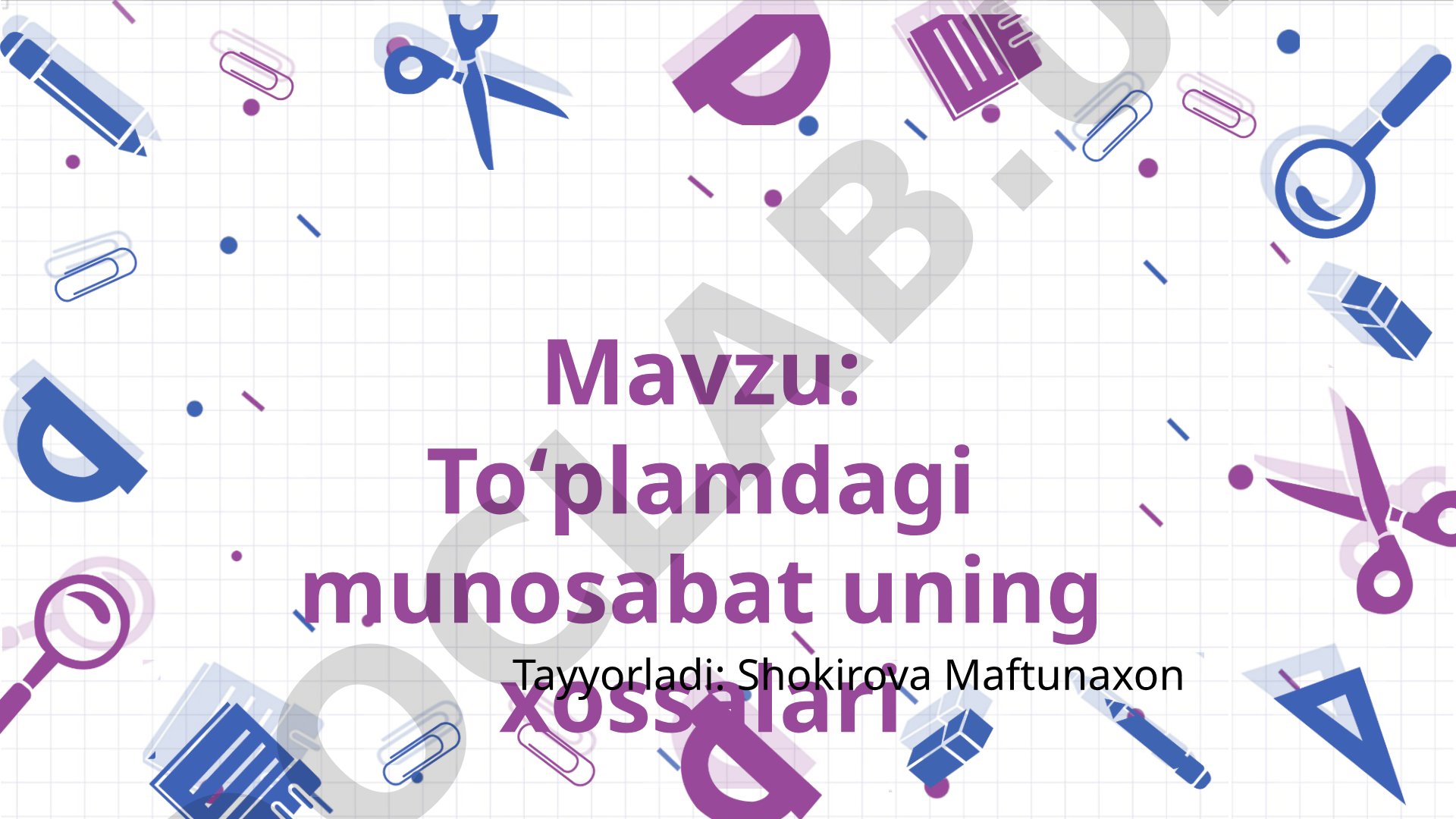 Toʻplamdagi munosabat uning xossalari