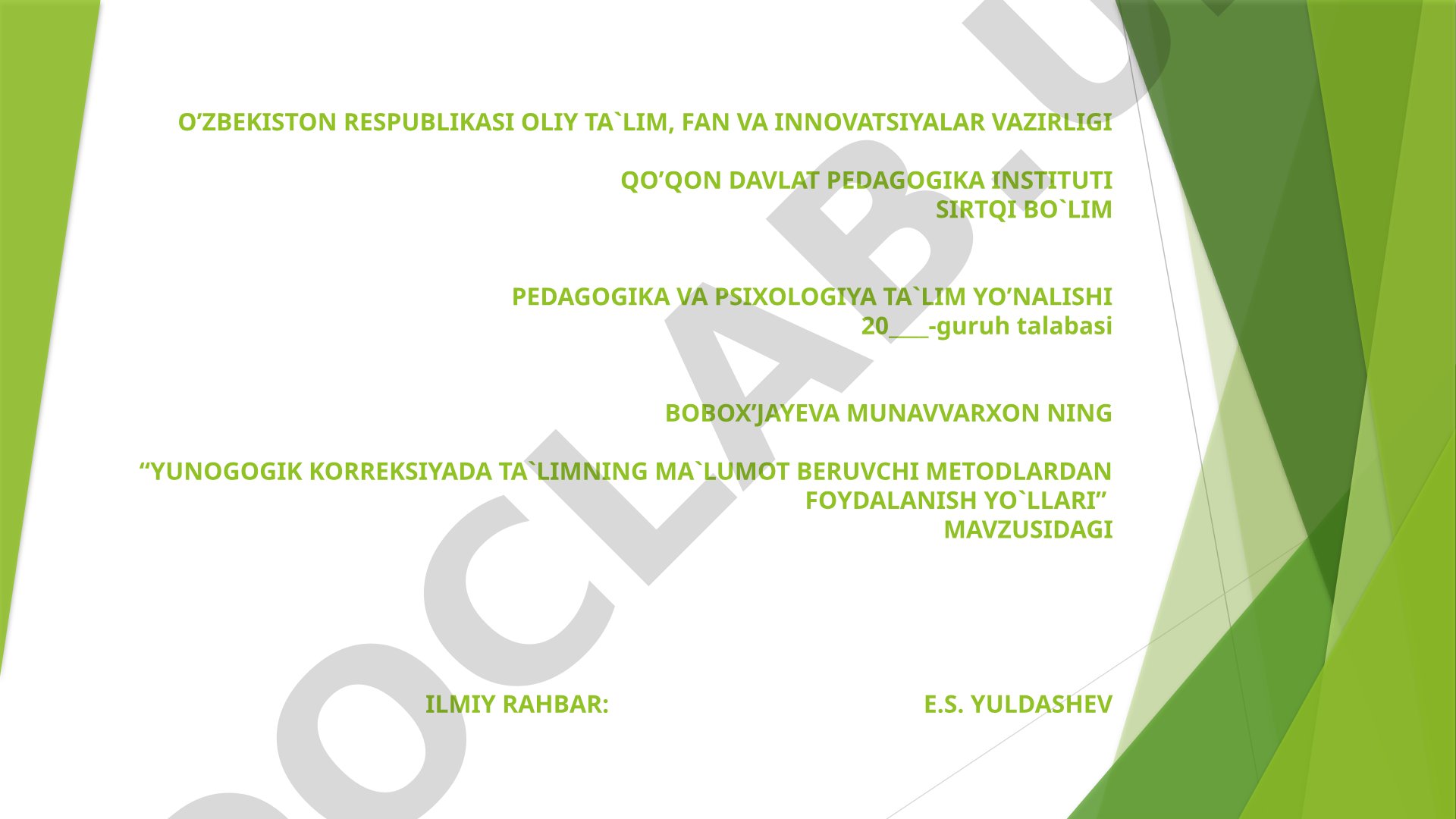 Yunogogik korreksiyada ta'limning ma'lumot beruvchi metodlardan foydalanish yo'llari