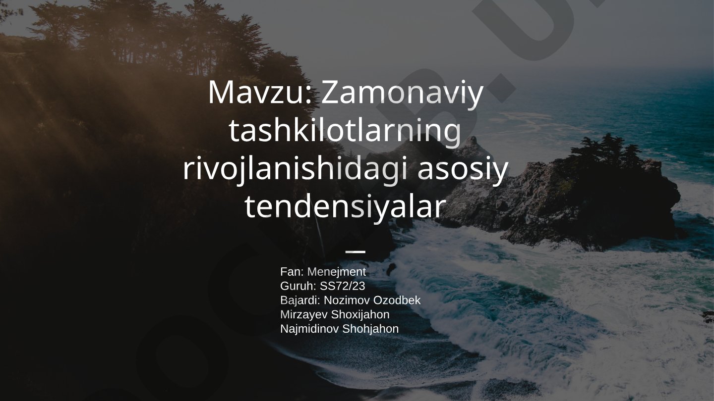 Zamonaviy tashkilotlarning rivojlanishidagi asosiy tendensiyalar