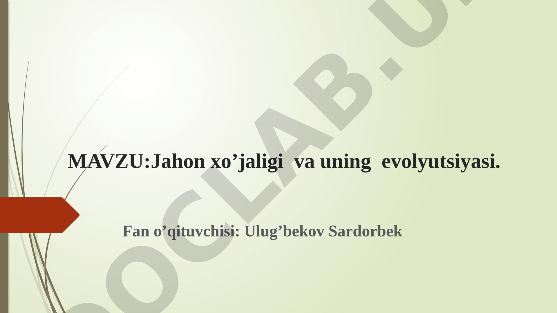 Jahon xo’jaligi va uning evolyutsiyasi