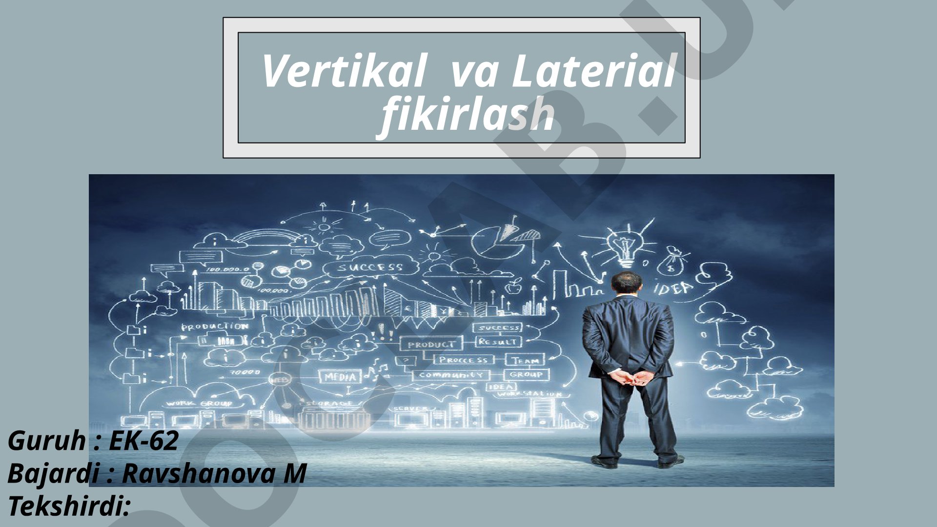 Vertikal va Laterial fikirlash