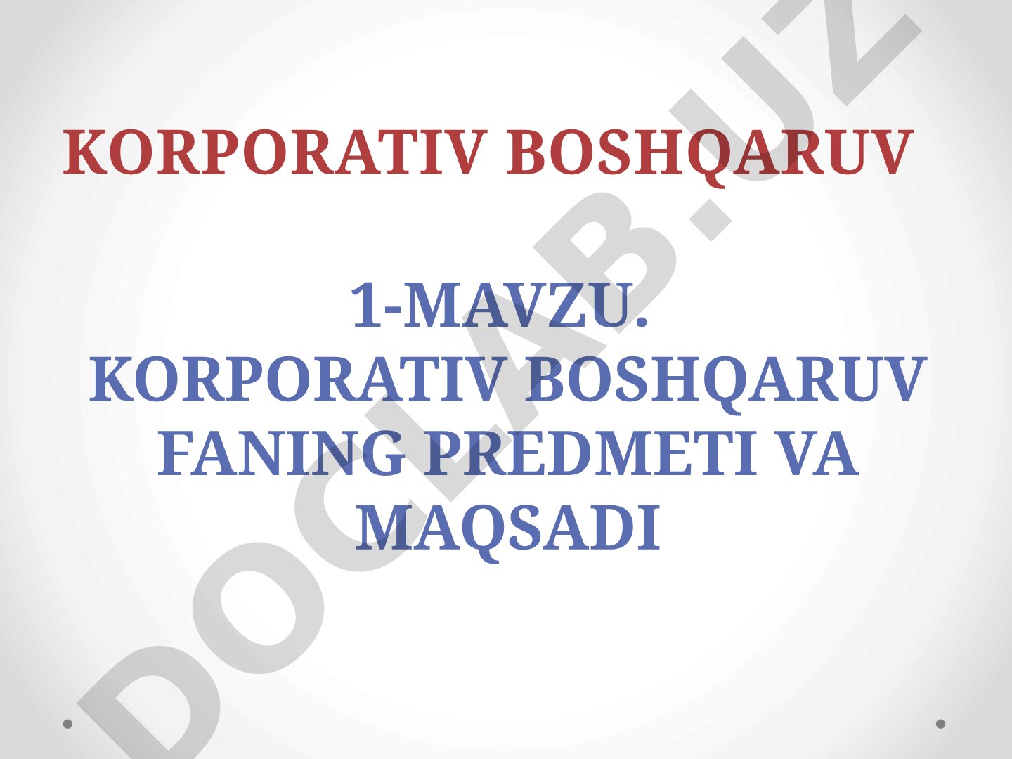 Korporativ boshqaruv faning predmeti va maqsadi
