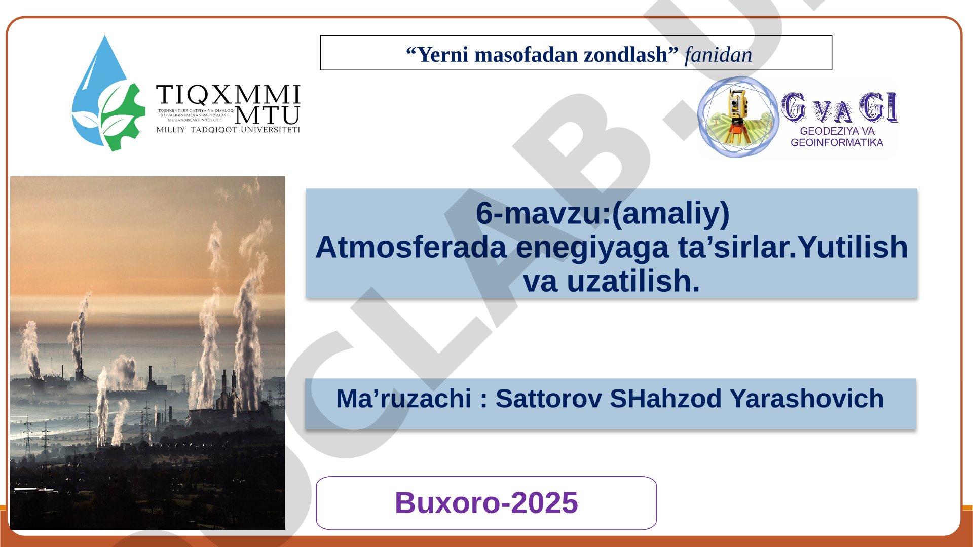 Atmosferada energiyaga ta'sirlar. Yutilish va uzatilish