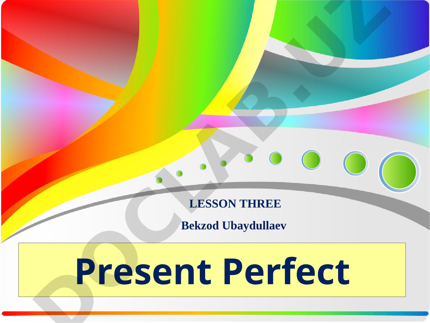 Present Perfect Lesson Three